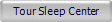 Tour Sleep Center