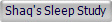 Shaq's Sleep Study